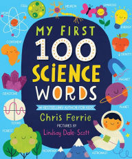 Title: My First 100 Science Words, Author: Chris Ferrie