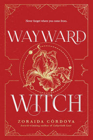 Title: Wayward Witch (Brooklyn Brujas Series #3), Author: Zoraida Córdova