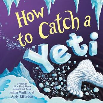 How to Catch a Yeti (How to Catch... Series)
