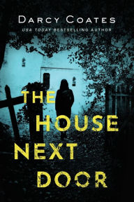 Title: The House Next Door, Author: Darcy Coates