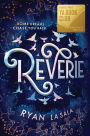 Reverie (Barnes & Noble YA Book Club Edition)