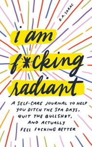 Title: I Am F*cking Radiant Self-Care Journal