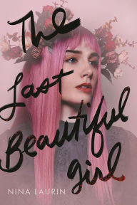 Title: The Last Beautiful Girl, Author: Nina Laurin