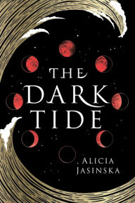 Title: The Dark Tide, Author: Alicia Jasinska