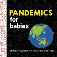 Title: Pandemics for Babies, Author: Chris Ferrie