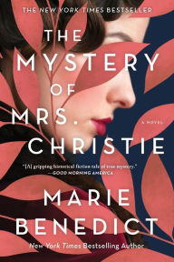 Title: The Mystery of Mrs. Christie, Author: Marie Benedict