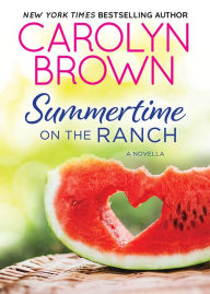 Title: Summertime on the Ranch, Author: Carolyn Brown