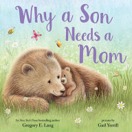 Title: Why a Son Needs a Mom, Author: Gregory E. Lang