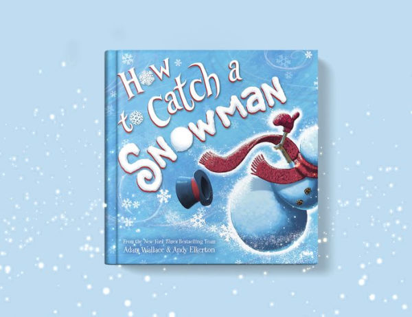 How to Catch a Snowman (How to Catch... Series)
