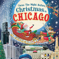 Title: 'Twas the Night Before Christmas in Chicago, Author: Jo Parry