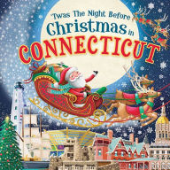 Title: 'Twas the Night Before Christmas in Connecticut, Author: Jo Parry