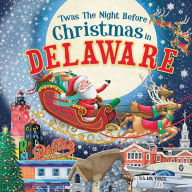Title: 'Twas the Night Before Christmas in Delaware, Author: Jo Parry