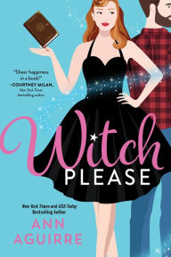 Title: Witch Please, Author: Ann Aguirre