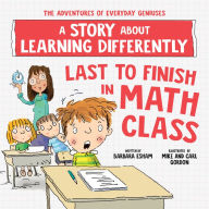 Title: Last to Finish, A Story About the Smartest Boy in Math Class, Author: Barbara Esham