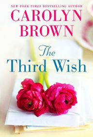 Title: The Third Wish, Author: Carolyn Brown
