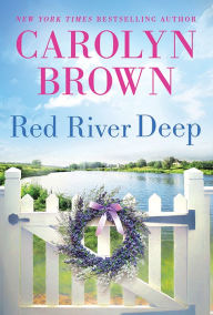 Title: Red River Deep, Author: Carolyn Brown