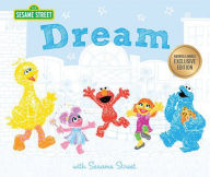 Title: Dream: with Sesame Street (B&N Exclusive Edition), Author: Sesame Workshop
