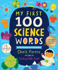 Title: My First 100 Science Words (B&N Exclusive Edition), Author: Chris Ferrie
