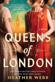 Title: Queens of London: A Novel, Author: Heather Webb
