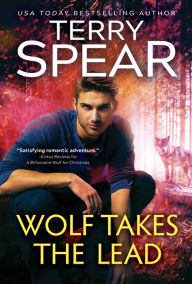 Title: Wolf Takes the Lead, Author: Terry Spear