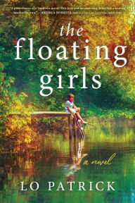 Title: The Floating Girls: A Novel, Author: Lo Patrick