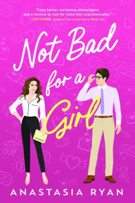 Title: Not Bad for a Girl, Author: Anastasia Ryan