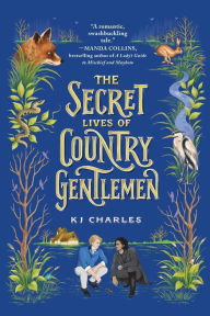 Title: The Secret Lives of Country Gentlemen, Author: KJ Charles