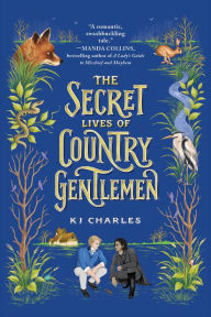 Title: The Secret Lives of Country Gentlemen, Author: KJ Charles