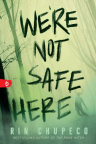 Title: We're Not Safe Here, Author: Rin Chupeco