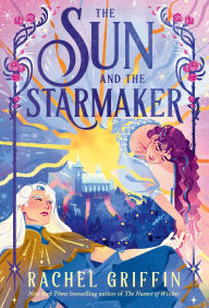Title: The Sun and the Starmaker, Author: Rachel Griffin