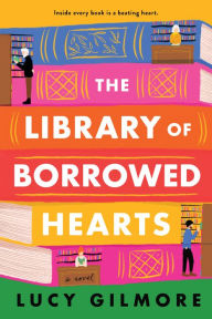 Title: The Library of Borrowed Hearts, Author: Lucy Gilmore