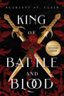 King of Battle and Blood (B&N Exclusive Edition) (Adrian X Isolde Series #1)