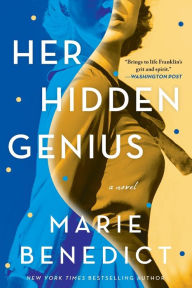 Title: Her Hidden Genius: A Novel, Author: Marie Benedict