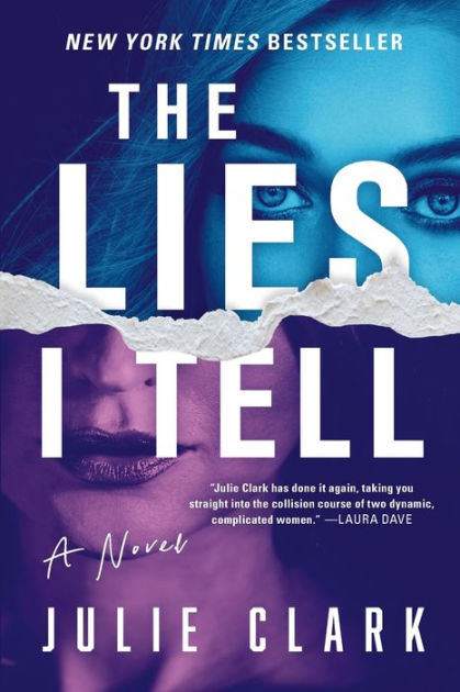 The Lies I Tell by Julie Clark, Paperback