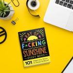 Alternative view 6 of Ray of F*cking Sunshine Sticky Notes: 101 Happiness Notes to Swear and Share