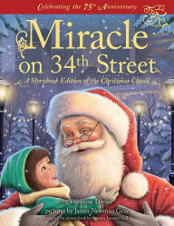 Title: Miracle on 34th Street: A Storybook Edition of the Christmas Classic, Author: Valentine Davies Estate