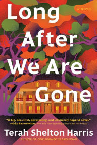 Title: Long After We Are Gone, Author: Terah Shelton Harris