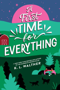 Title: A First Time for Everything, Author: K. L. Walther
