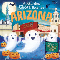 Title: A Haunted Ghost Tour in Arizona, Author: Louise Martin