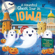 Title: A Haunted Ghost Tour in Iowa, Author: Louise Martin