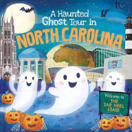 Title: A Haunted Ghost Tour in North Carolina, Author: Louise Martin