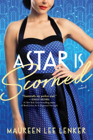 Title: A Star is Scorned, Author: Maureen Lee Lenker