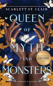 Title: Queen of Myth and Monsters (B&N Exclusive Edition) (Adrian X Isolde Series #2), Author: Scarlett St. Clair