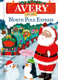Title: Avery on the North Pole Express, Author: JD Green