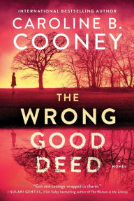 Title: The Wrong Good Deed: A Novel, Author: Caroline B. Cooney
