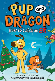 Title: How to Catch Graphic Novels: How to Catch an Elf, Author: Alice Walstead