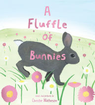 Title: A Fluffle of Bunnies, Author: Christie Matheson