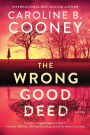 The Wrong Good Deed: A Novel