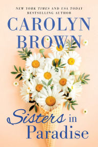 Title: Sisters in Paradise, Author: Carolyn Brown