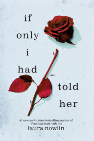 Title: If Only I Had Told Her, Author: Laura Nowlin